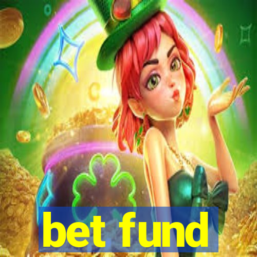 bet fund